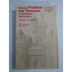    Selected PROBLEMS and THEOREMS  in  Elementary  Mathematics -  Arithmetic and Algebra  -  D.O. Shklyarsky * N.N. Chentsov * I.M. Yaglom 